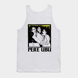 Pere Ubu • Fan Artwork Tank Top